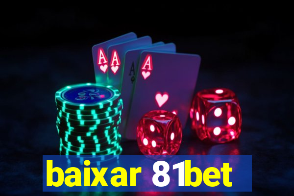 baixar 81bet